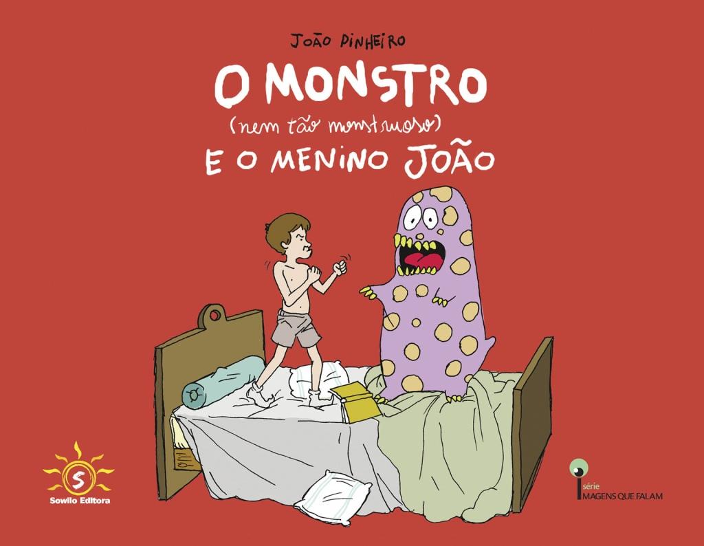 O MONSTRO (nem tão monstruoso) E O MENINO JOÃO 