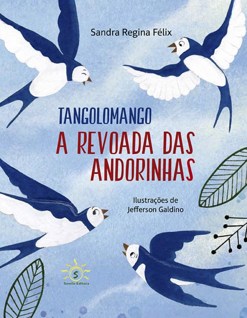 TANGOLOMANGO – A REVOADA DAS ANDORINHAS