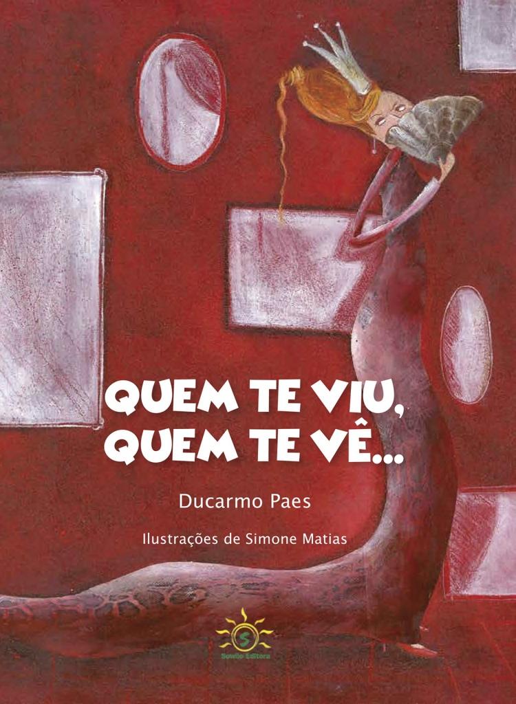 QUEM TE VIU, QUEM TE VÊ