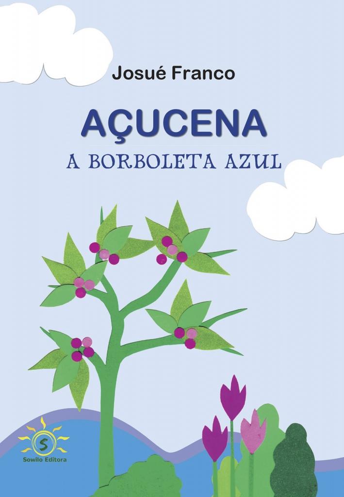 AÇUCENA: A BORBOLETA AZUL