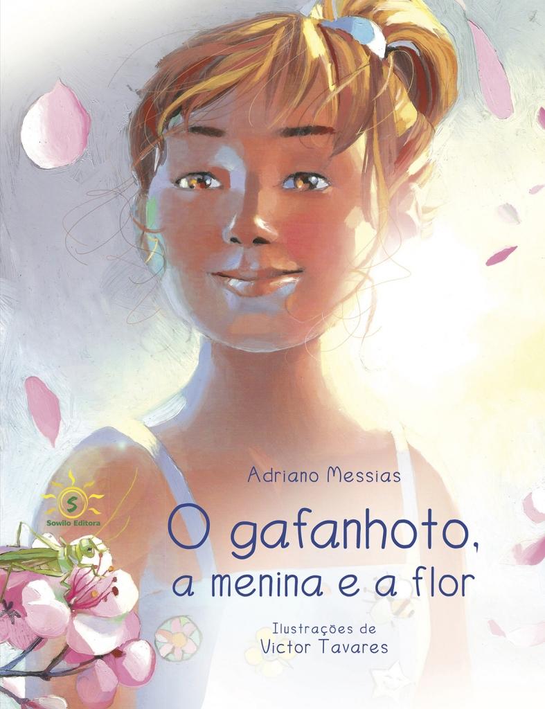 O GAFANHOTO, A MENINA E A FLOR