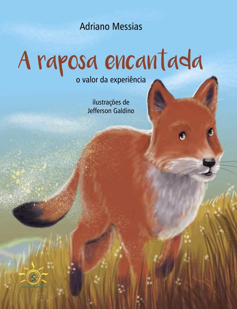 A RAPOSA ENCANTADA – O VALOR DA EXPERIÊNCIA