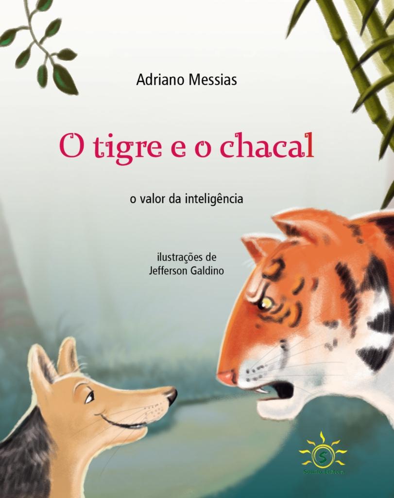 O TIGRE E O CHACAL –O VALOR DA INTELIGÊNCIA