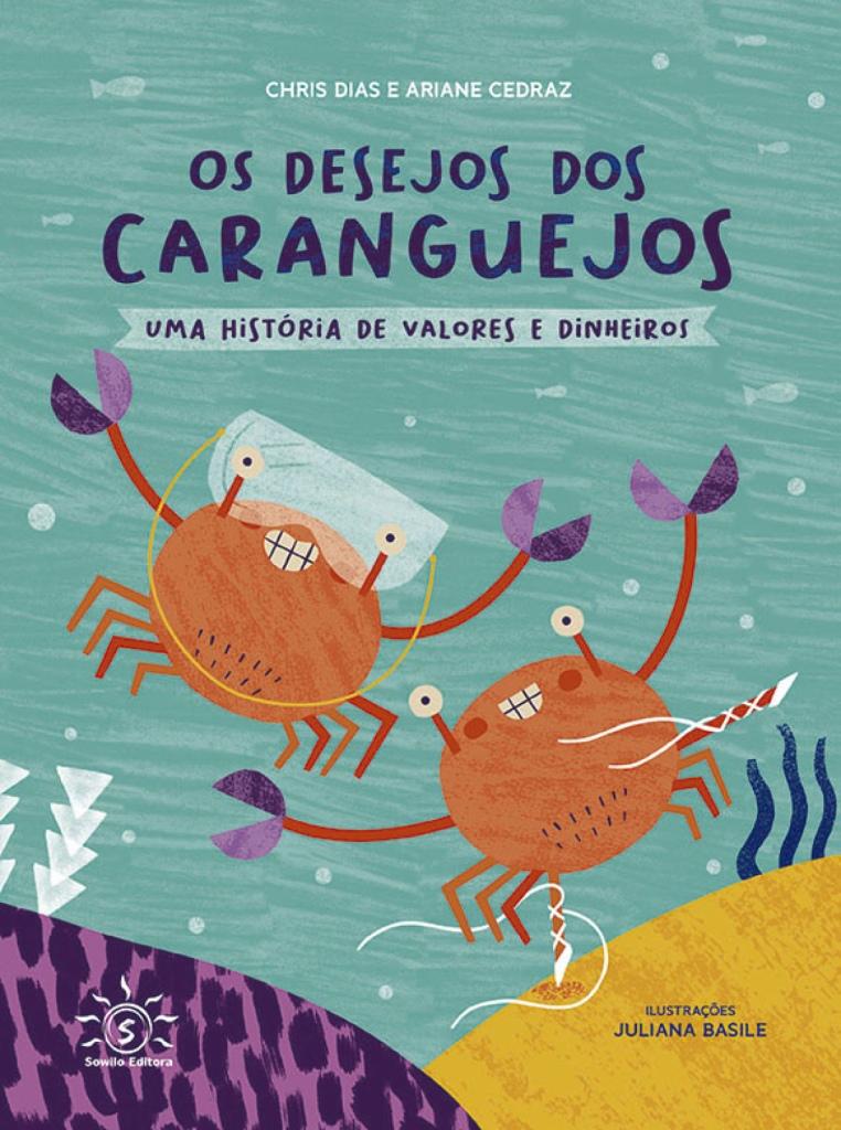 OS DESEJOS DOS CARANGUEJOS: UMA HISTÓRIA DE VALORES E DINHEI