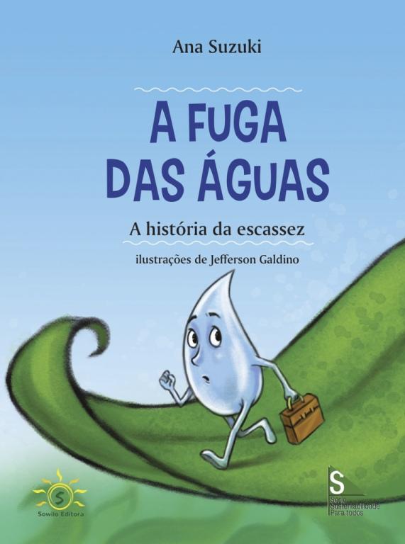 A FUGA DAS ÁGUAS: A HISTÓRIA DA ESCASSEZ