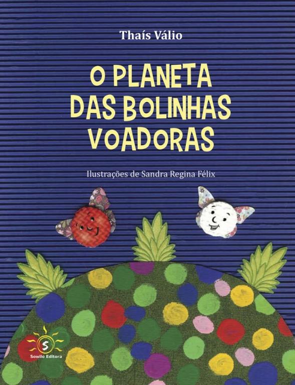 O PLANETA DAS BOLINHAS VOADORAS