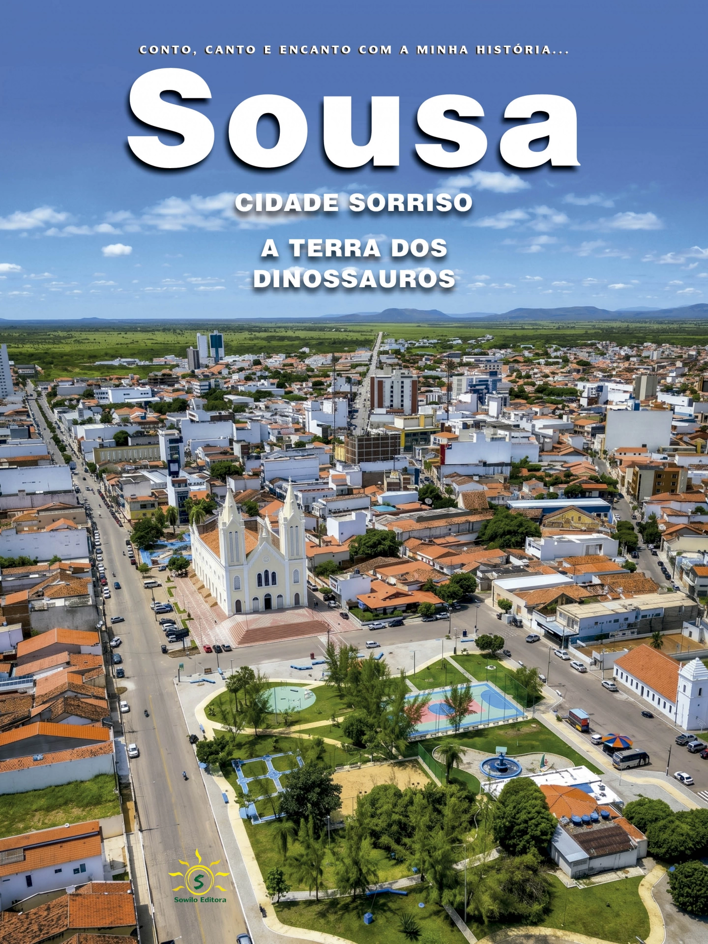 SOUSA - CIDADE SORRISO - A TERRA DOS DINOSSAUROS