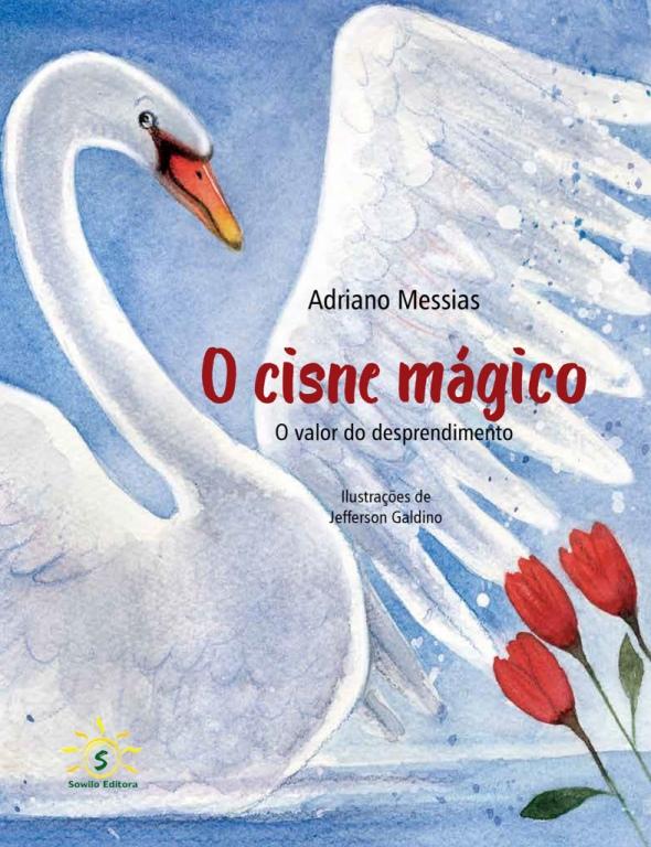 O CISNE MÁGICO – O VALOR DO DESPRENDIMENTO