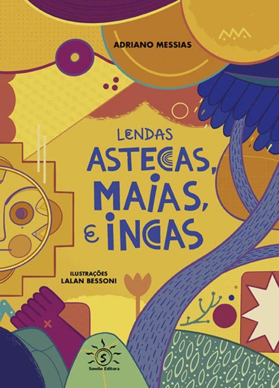 LENDAS ASTECAS, MAIAS E INCAS