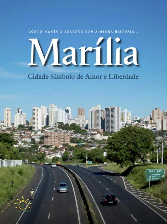 MARÍLIA - CIDADE SÍMBOLO DE AMOR E LIBERDADE