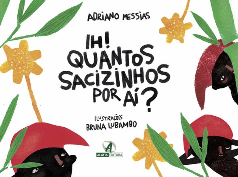 IH! QUANTOS SACIZINHOS POR AÍ?