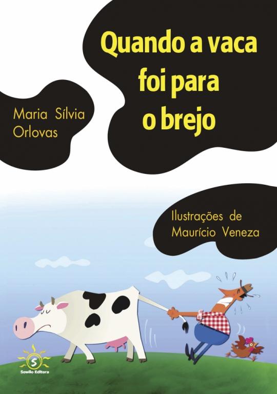 QUANDO A VACA FOI PARA O BREJO