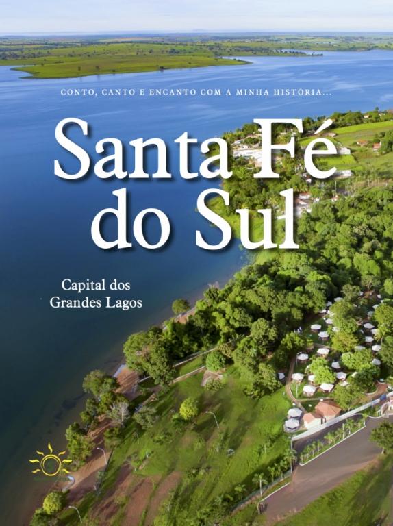 SANTA FÉ  DO SUL - CAPITAL DOS GRANDES LAGOS